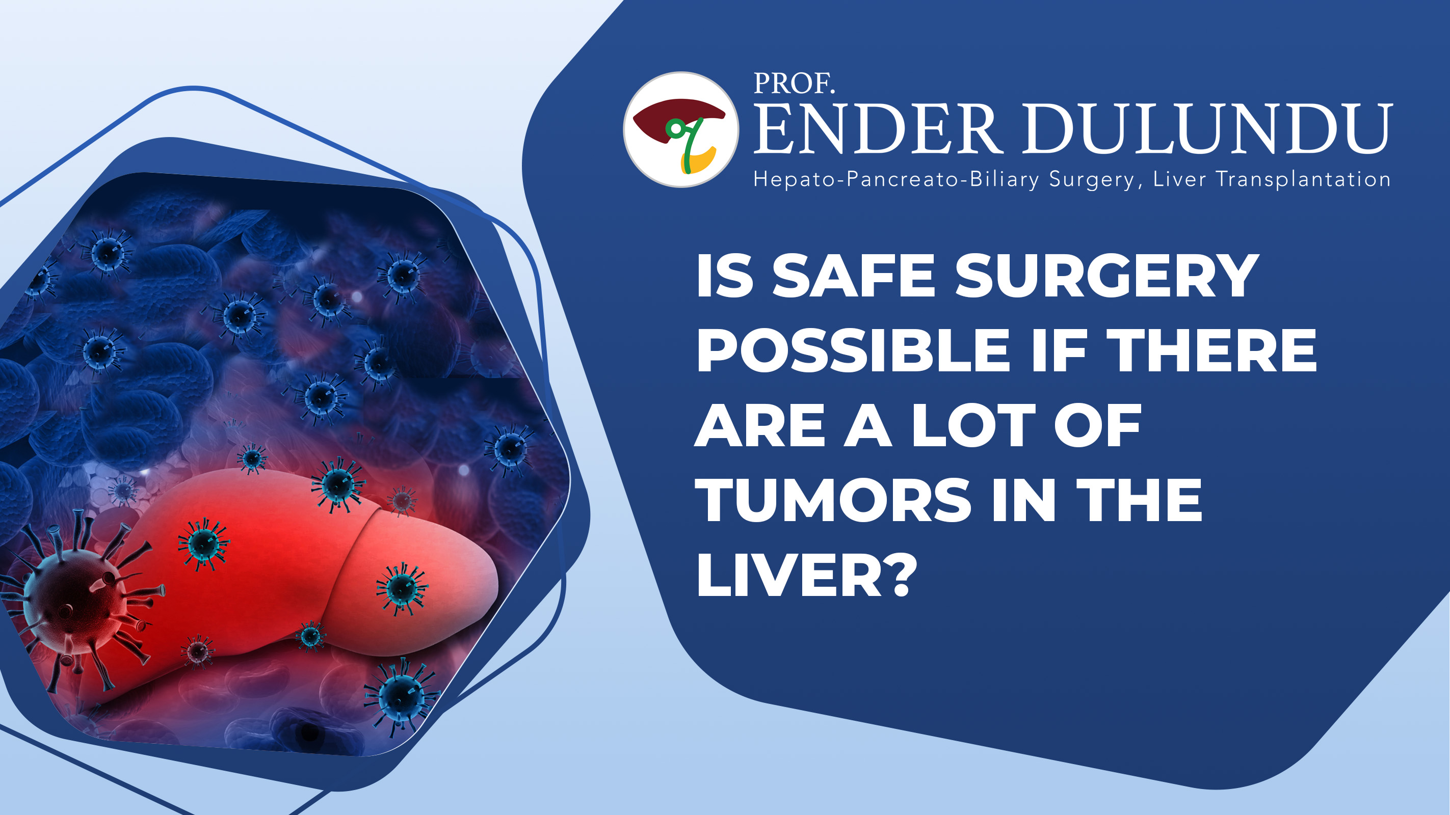 Is Safe Surgery Possible If There Are Multiple Tumors In The Liver?