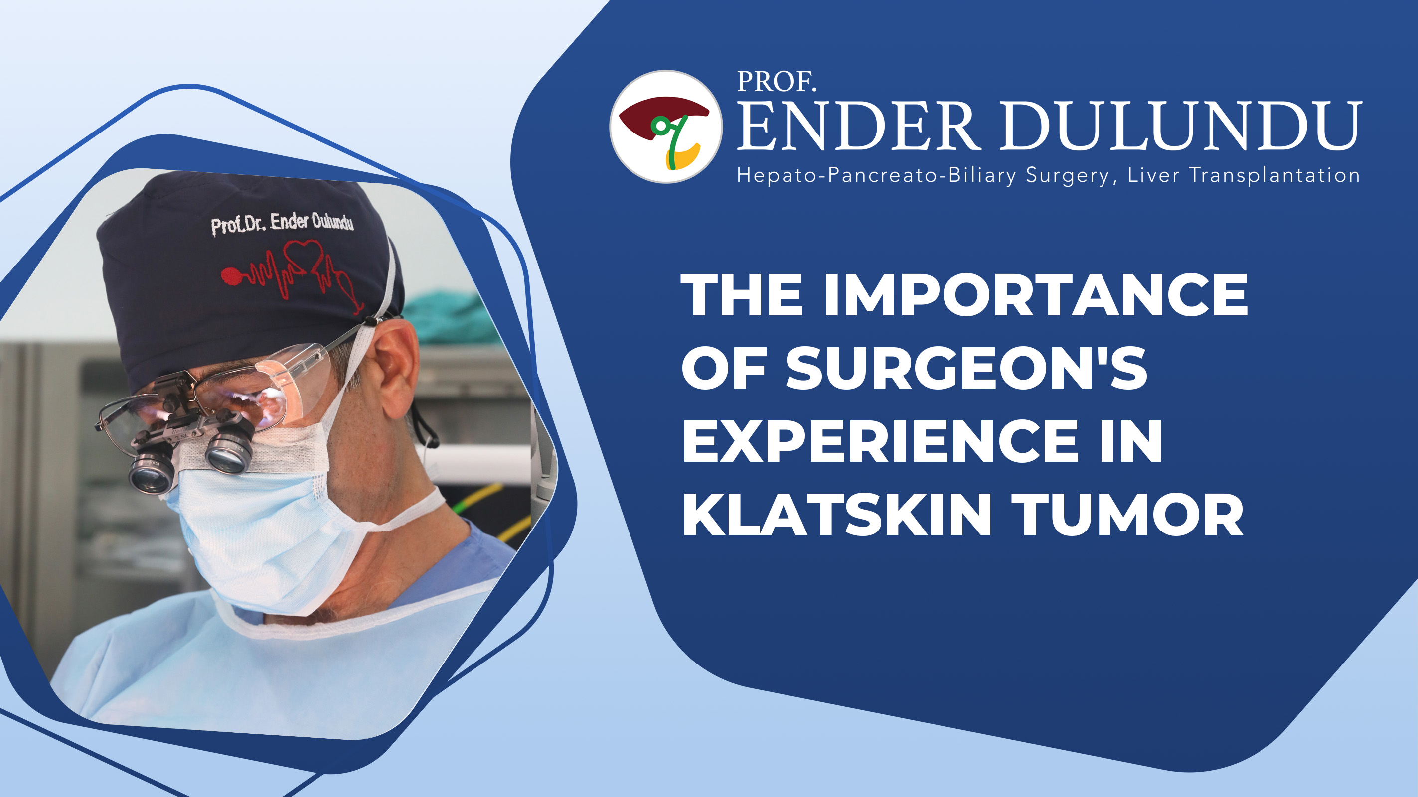 The Importance Of Surgeon's Experience In Klatskin Tumor