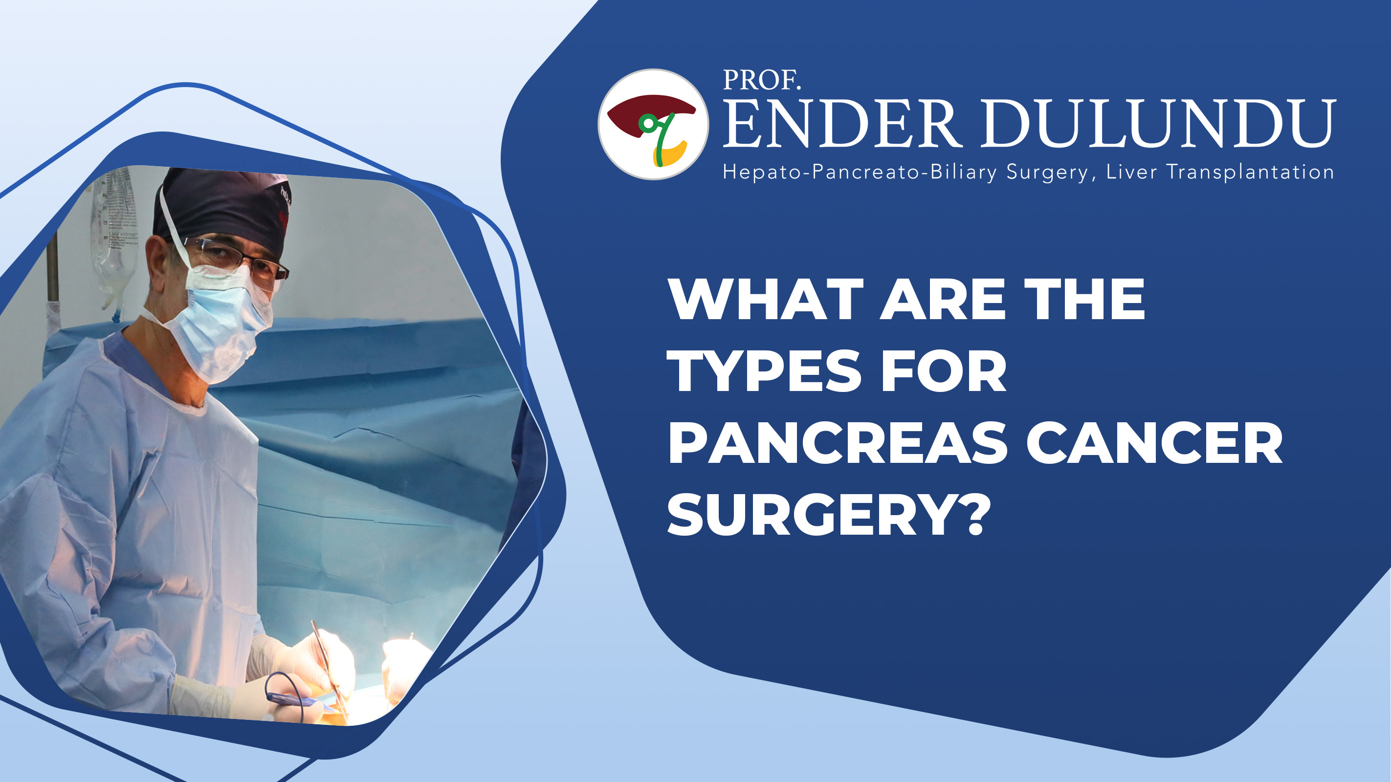 What Are The Types Of Pancreas Cancer Surgery?